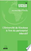 UNIVERSITE DE KINSHASA A L'ERE DU PARTENARIAT EDUCATIF (L')