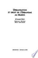 Urbanisation et droit de l'urbanisme au Maroc