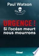 Urgence ! Si l'océan meurt nous mourrons