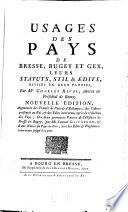Usages des Pays de Bresse, Bugey et Gex, leurs Statuts, Stil et Édits