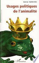 Usages politiques de l'animalité