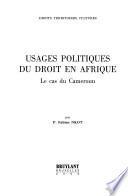 Usages politiques du droit en Afrique
