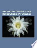 Utilisation Durable Des Ressources Naturelles