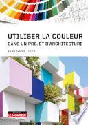 Utiliser la couleur dans un projet d'architecture