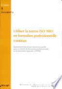 Utiliser la norme ISO 9001 en formation professionnelle continue