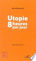 Utopie 8 heures par jour