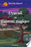 Uyacali et l'anneau magique