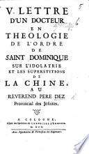 V. lettre d'un docteur ... [i.e. N. Alexandre] sur l'idolatrie et les superstitions de la Chine, au Reverend Pere Dez, etc