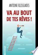 Va au bout de tes rêves