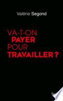 Va-t-on payer pour travailler ?