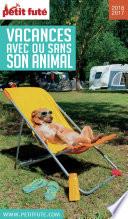VACANCES AVEC OU SANS SON ANIMAL 2016/2017 Petit Futé