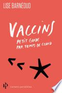 Vaccins - Petit guide par temps de Covid