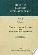 Valence, Semantic Case, and Grammatical Relations