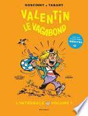 Valentin le vagabond - L'intégrale volume 1