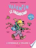 Valentin le vagabond - L'intégrale volume 2