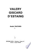 Valery Giscard d'Estaing. - (Paris): Ed. Edipa (1974). 126 S. 8°
