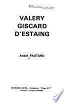 Valery Giscard d'Estaing. - (Paris): Ed. Edipa (1974). 126 S. 8°