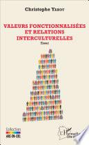 Valeurs fonctionnalisées et relations interculturelles