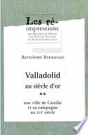 Valladolid au siècle d’or. Tome 2
