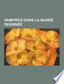 Vampires Dans la Bande Dessinee