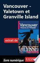 Vancouver : Yaletown et Granville Island
