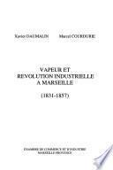 Vapeur et révolution industrielle à Marseille, 1831-1857