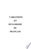 VARIATIONS ET DYNAMISME DU FRANÇAIS