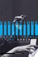 Variations sur des thèmes de Gould