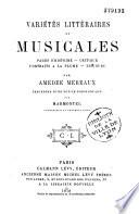 Variétés littéraires et musicales... précédées d'une notice biographique