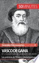 Vasco de Gama et l'ouverture de la route des Indes