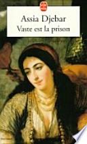 Vaste est la prison