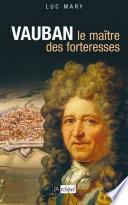 Vauban, le maître des forteresses