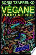 VÉGANE POUR LAIT NUL