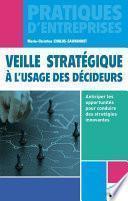Veille stratégique à l'usage des décideurs