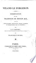 Véland le forgeron, dissertation sur une tradition du moyen âge, avec les textes qui la concernent,par G.B. Depping et F. Michel