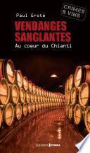 vendanges sanglantes - au coeur du Chianti