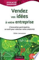 Vendez vos idées à votre entreprise