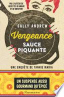 Vengeance sauce piquante. Une enquête de Tannie Maria