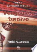 Vengeance tardiveTome 2