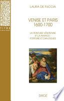 Venise et Paris. 1600-1700
