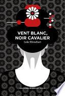 Vent blanc, noir cavalier