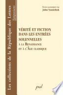 Vérité et fiction dans les entrées solennelles
