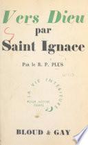 Vers Dieu par Saint Ignace