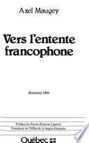 Vers l'entente francophone