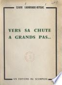 Vers sa chute à grands pas