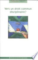 Vers un droit commun disciplinaire?