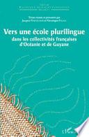 Vers une école plurilingue dans les collectivités françaises d'Océanie et de Guyane
