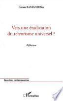 Vers une éradication du terrorisme universel?