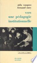 Vers une pédagogie institutionnelle