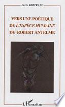 Vers une poétique de l'espèce humaine de Robert Antelme